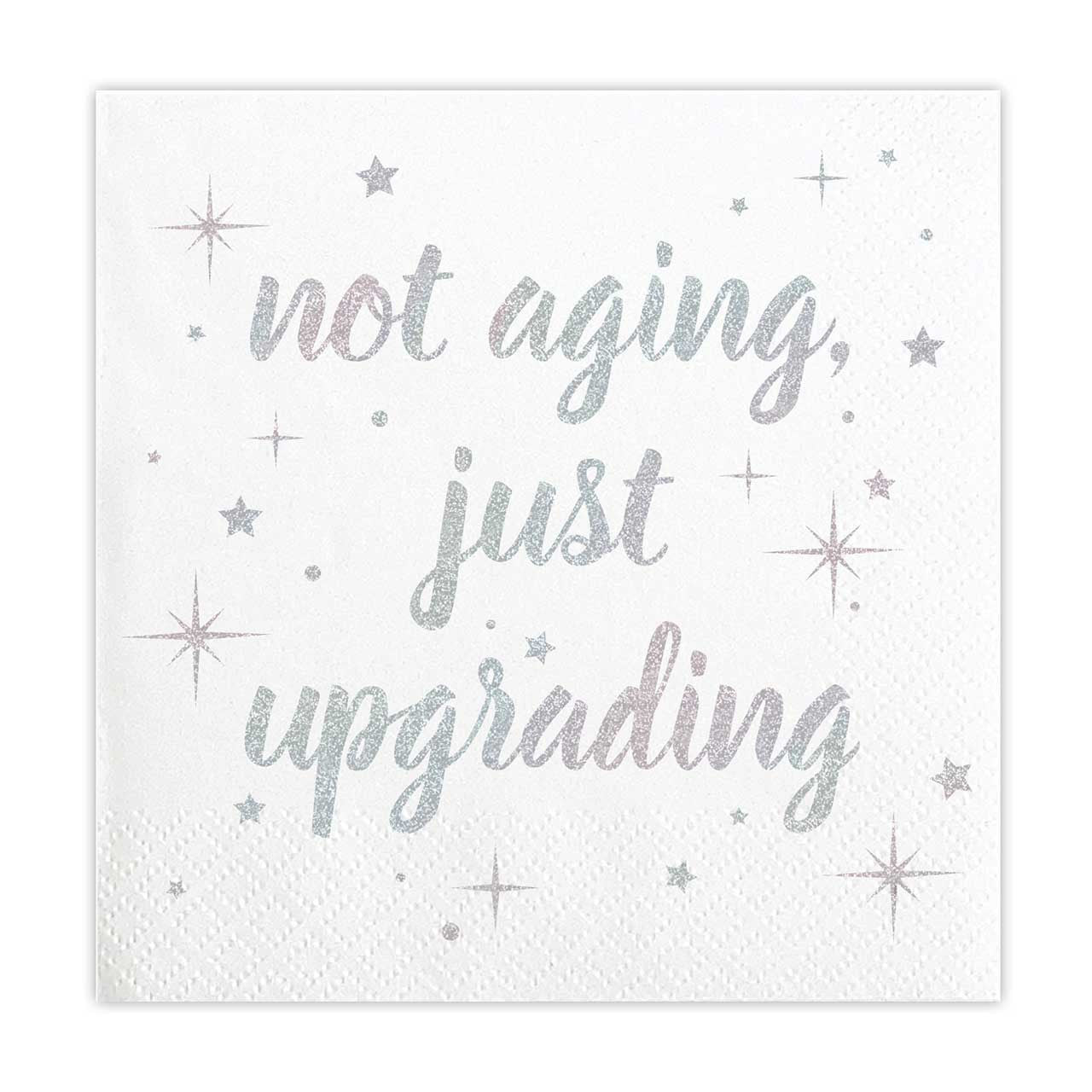 Not aging just upgrading Napkins