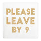 Please leave by 9 foil napkinds