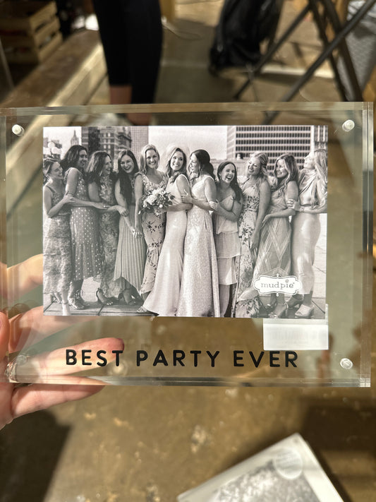 Best party ever acrylic frame