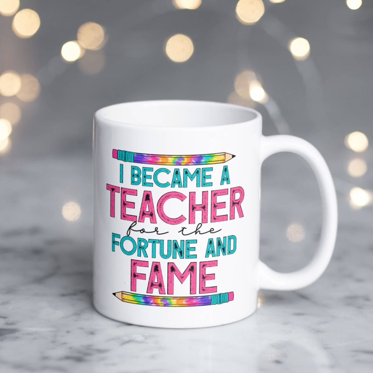 Teacher Mug - I became a teacher for the fortune and fame