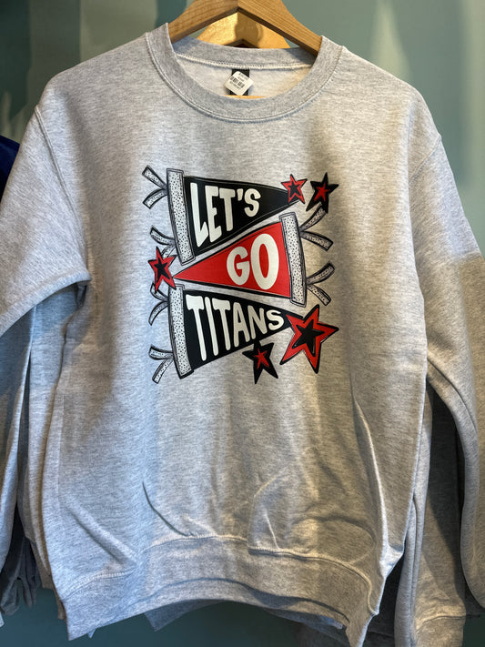 Lets Go Titans Sweatshirt