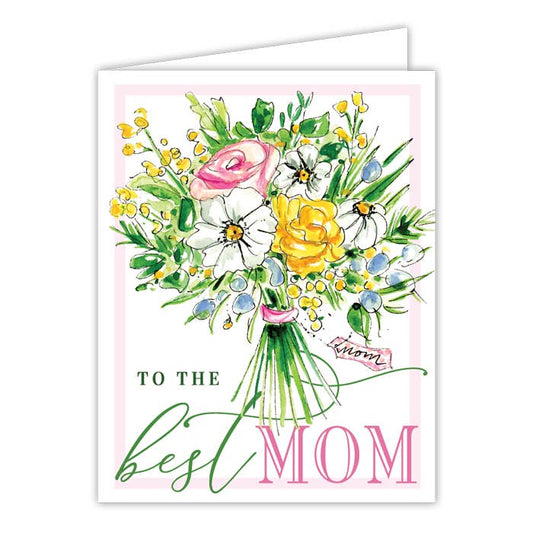 Handpainted To the Best Mom Bouquet Greeting Card