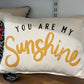 you are my sunshine pillow
