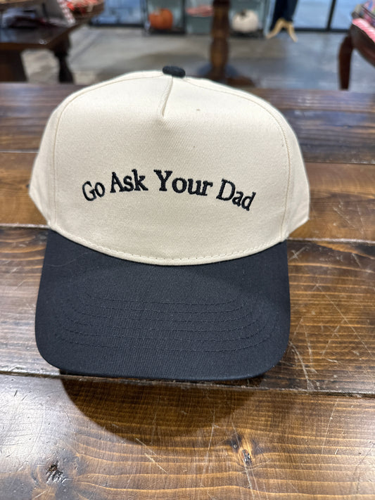 Go Ask your Dad Hat