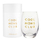 Cool Moms Club Wine Glass