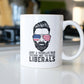 Funny Mug - Just a regular dad trying not to raise liberals