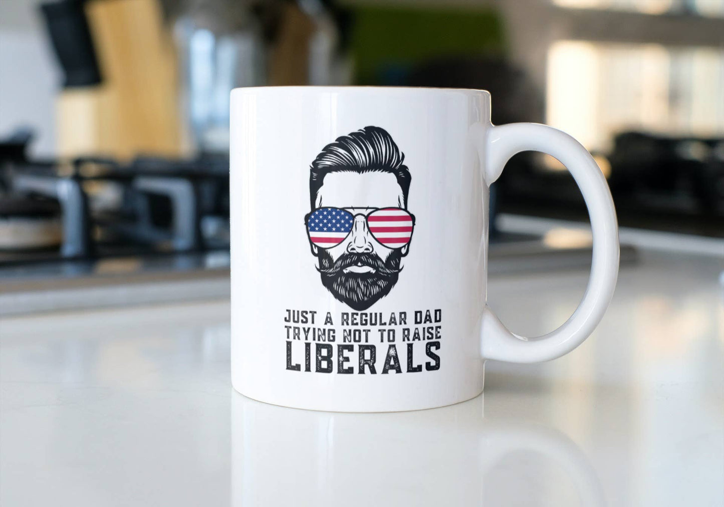 Funny Mug - Just a regular dad trying not to raise liberals