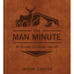 The Man Minute : 60 Seconds Can Change Your Life