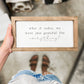 What If Today, We Were Just Grateful | Fall Wood Sign: 7x13" / White