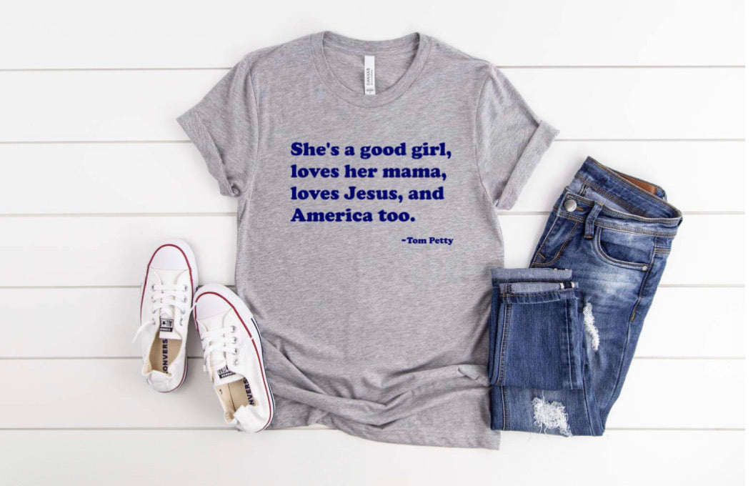 She’s a good girl 4th of July Tee