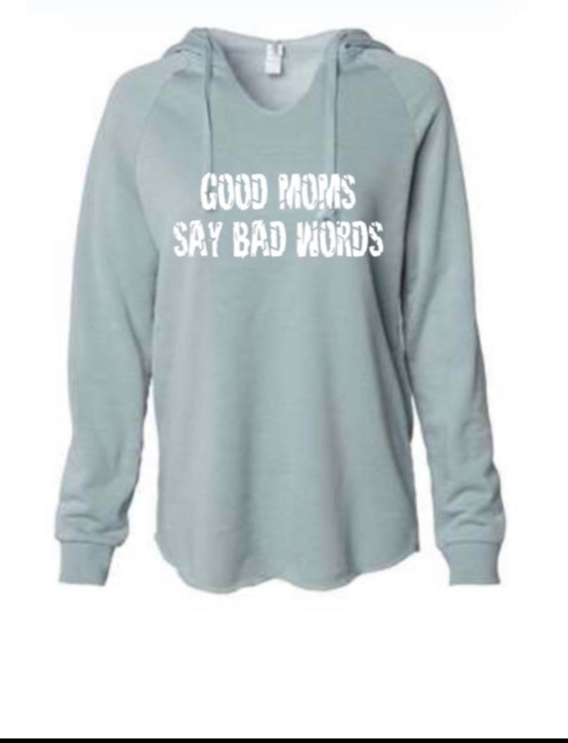 Good moms say bad words hoodie