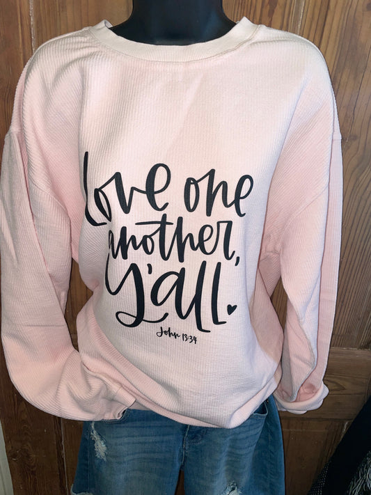 Love one another Y’all sweatshirt