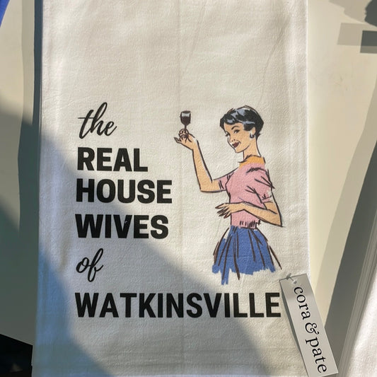 Real housewives of Watkinsville tea towel