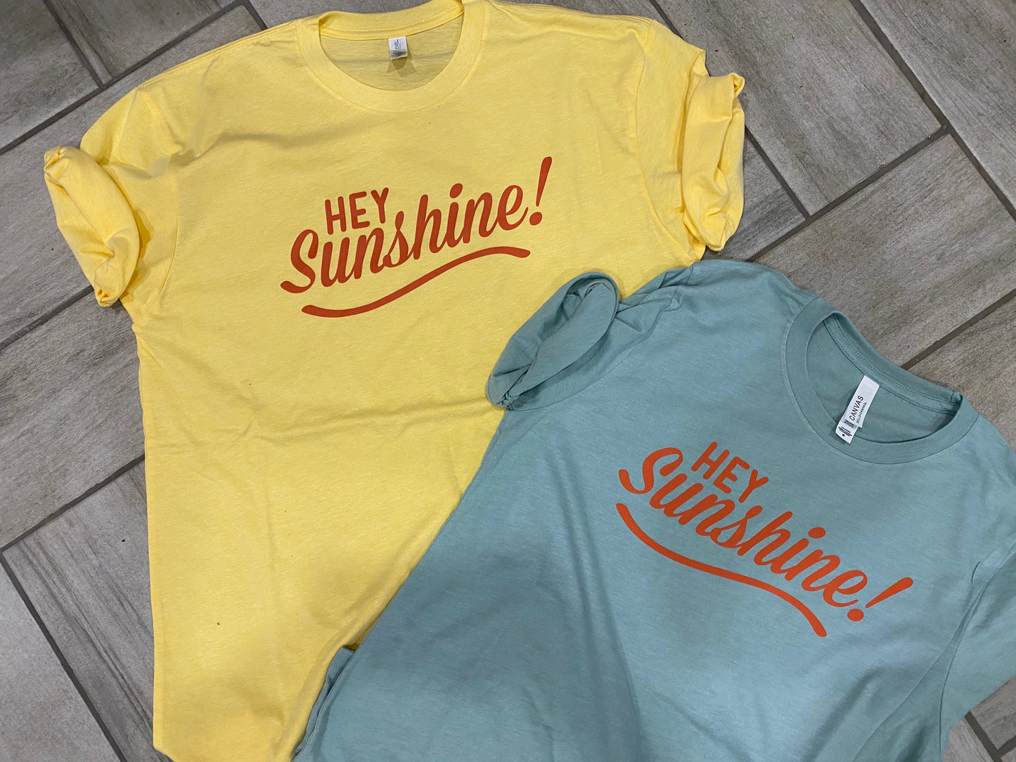 Hey sunshine T-shirt or sweatshirt